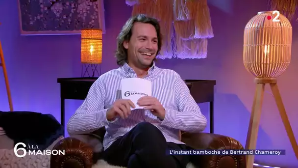 Bertrand Chameroy : l'instant bamboche - 6 à la maison 24 février 2021