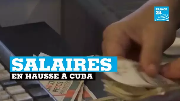 À Cuba, le gouvernement augmente le salaire des fonctionnaires