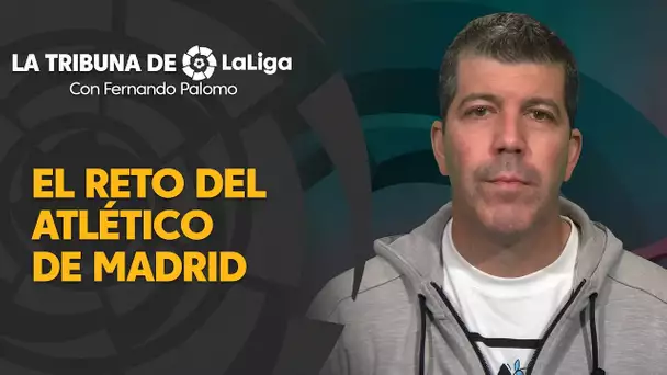 La Tribuna de LaLiga con Fernando Palomo: El reto del Atlético de Madrid