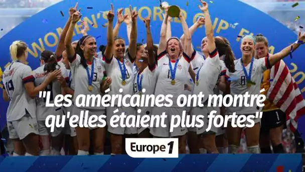 Coupe du monde féminine : "Les États-Unis ont montré qu'elles étaient au-dessus de tout le monde"