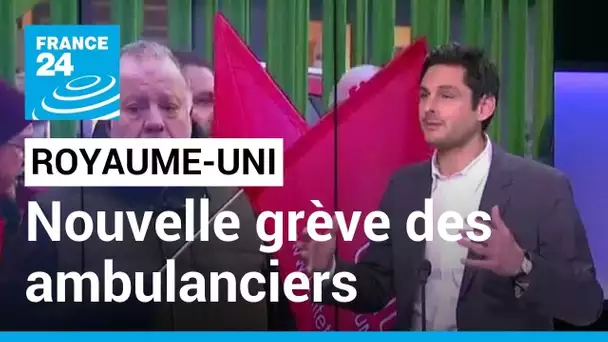 Nouvelle grève des ambulanciers au Royaume-Uni, sans sortie de crise à l'horizon • FRANCE 24