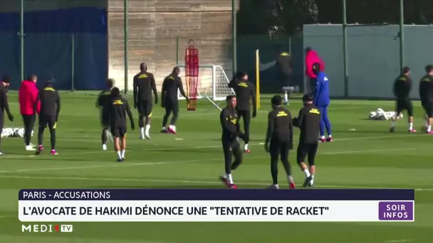 L'avocate de Hakimi dénonce une "tentative de racket"