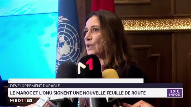 Développement durable : le Maroc et l´ONU signent une nouvelle feuille de route