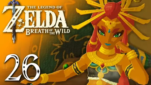 ZELDA BREATH OF THE WILD #26 | La cité Gerudo