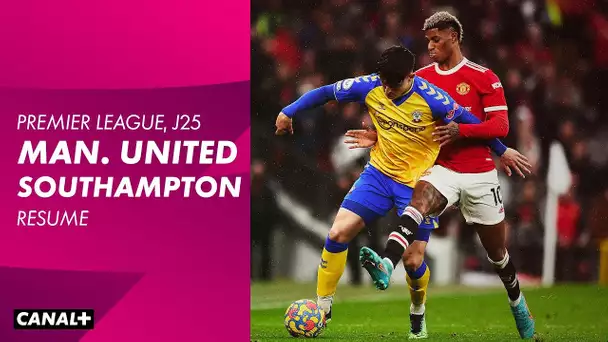 Manchester United / Southampton - Les buts et le débrief - Premier League (J25)