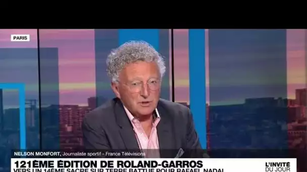 Nelson Monfort : "Rafael Nadal est capable de gagner une 14e fois Roland Garros" • FRANCE 24