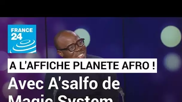 À l'Affiche planète afro : A'salfo (Magic System) présente la 15e édition du Femua • FRANCE 24