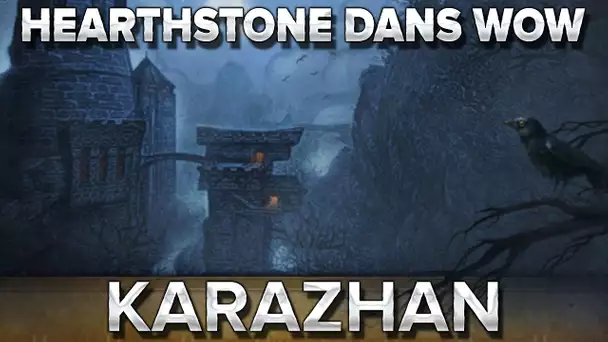 Hearthstone dans WoW : Karazhan