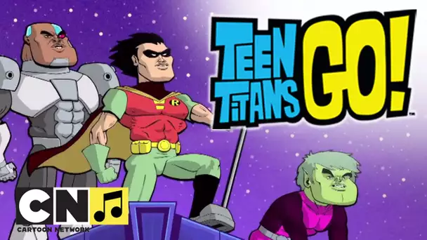 C&#039;est du sérieux | Chansons Teen Titans Go ! | Cartoon Network