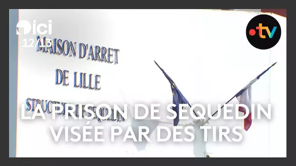 Fait divers : la prison de Sequedin (59) visée par des tirs, l'enquête reste ouverte