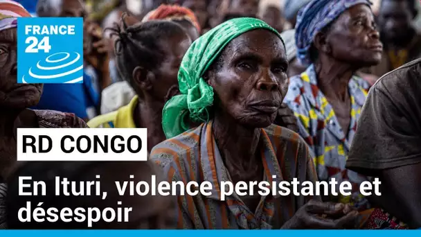 RD Congo : en Ituri, une violence persistante et des déplacés désespérés • FRANCE 24