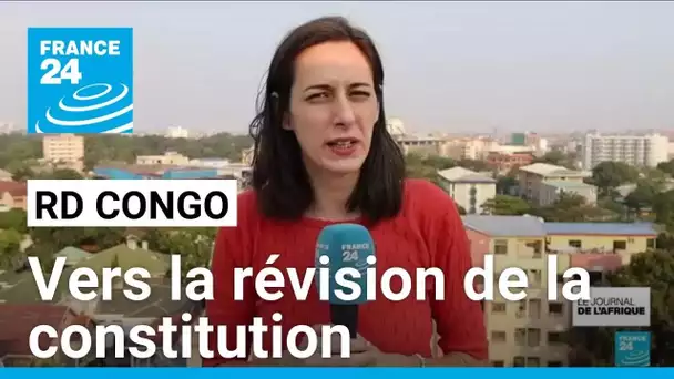 RD Congo : début de la campagne pour la révision constitutionnelle • FRANCE 24