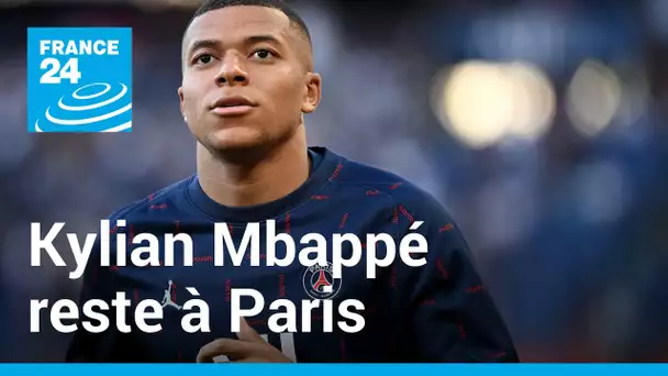 Kylian Mbappé annonce qu'il reste au PSG, la fin d'un long suspense • FRANCE 24