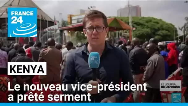 Kenya : le nouveau vice-président, Kithure Kindiki, a prêté serment • FRANCE 24