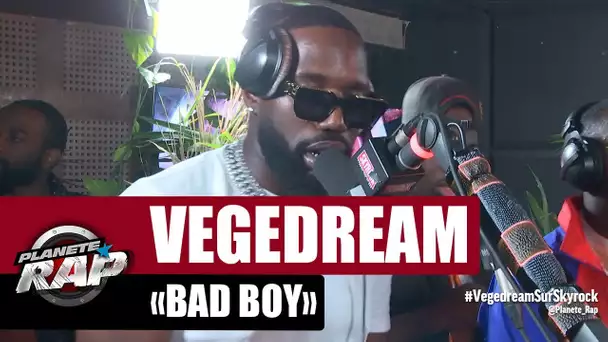 Vegedream "Bad Boy" #PlanèteRap