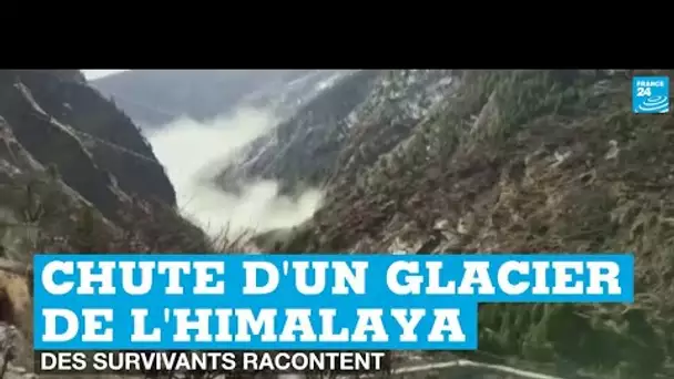 Rupture d'un glacier dans l'Himalaya : des survivants racontent