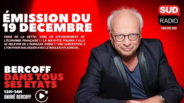 Bercoff dans tous ses états - Émission du 19 décembre