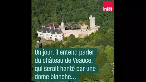 Sur les traces du fantôme du château de Veauce #CulturePrime