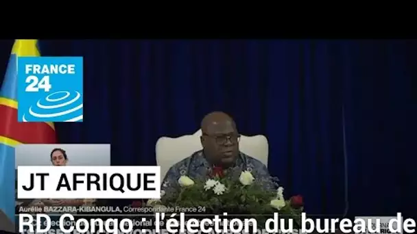 RD Congo : l'élection du bureau de l’Assemblée nationale reportée • FRANCE 24