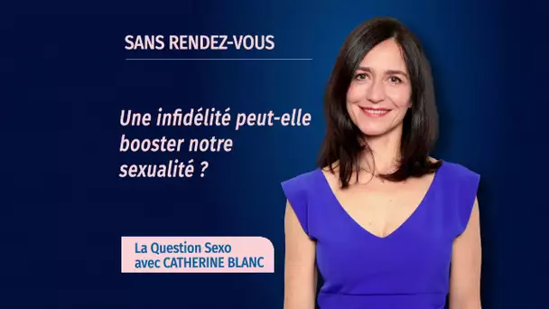 LA QUESTION SEXO - Ma libido a augmenté depuis que mon mari a avoué une infidélité, pourquoi ?