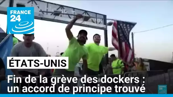 Fin de la grève des dockers aux États-Unis : un accord de principe trouvé • FRANCE 24