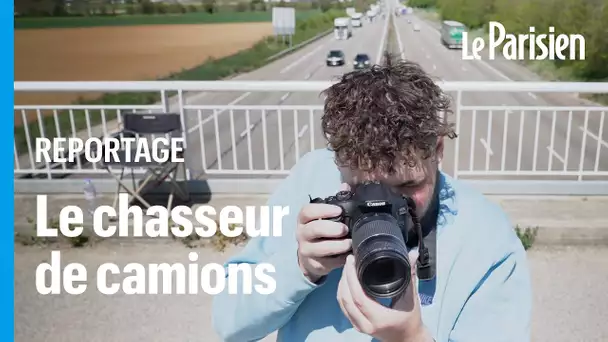 «On me prend pour un fou sur mon pont» :  Adrien, le chasseur de poids-lourds de l'autoroute A7