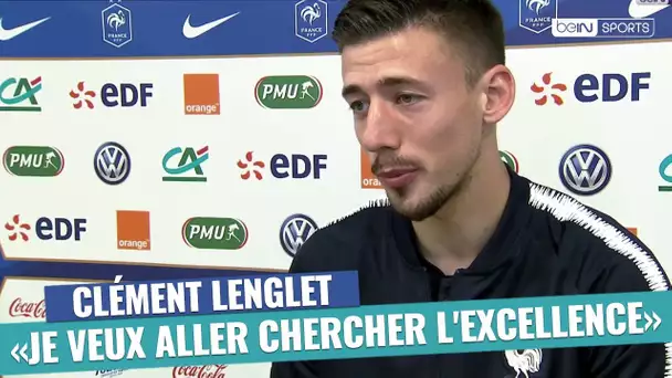 Clément Lenglet : "Je veux aller chercher l'excellence"