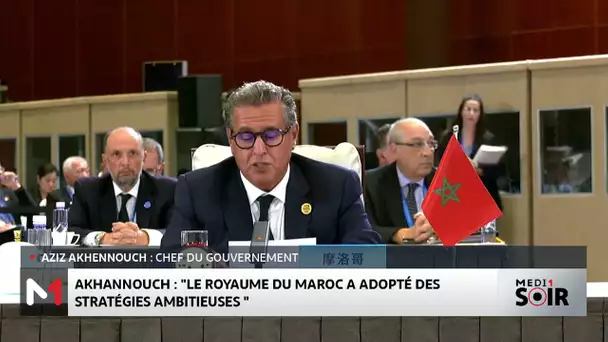 FOCAC: Akhannouch réaffirme l’engagement du Maroc en faveur du partenariat stratégique avec la Chine