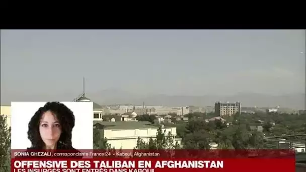 Les Taliban encerclent Kaboul, panique et confusion dans les rues de la capitale • FRANCE 24