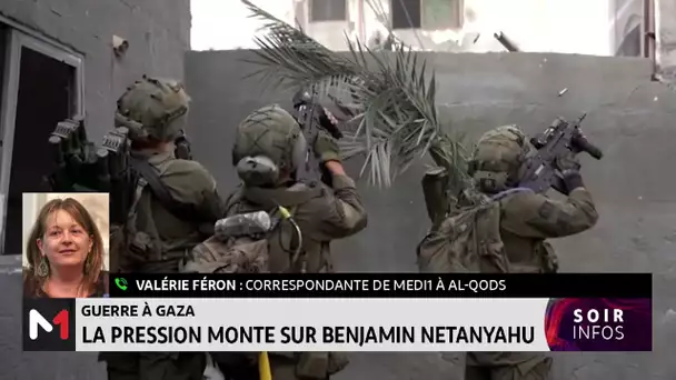 Guerre à Gaza : la pression monte sur Benjamin Netanyahu