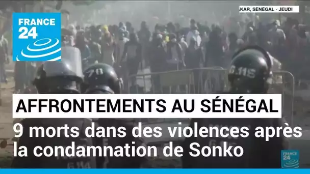 Affrontements au Sénégal : 9 morts dans des violences après la condamnation de Sonko