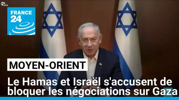 Le Hamas et Israël s'accusent mutuellement de repousser un accord de cessez-le-feu • FRANCE 24