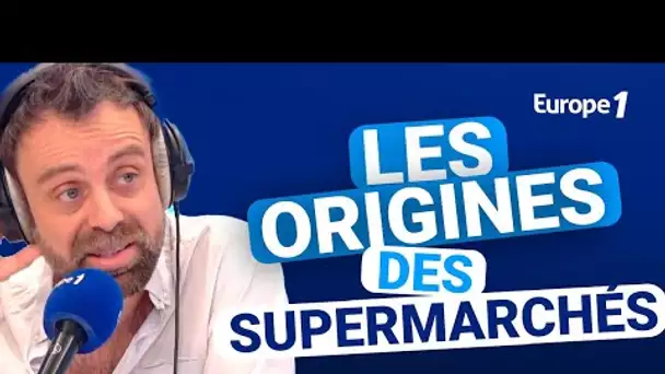 Les origines du supermarché avec David Castello-Lopes