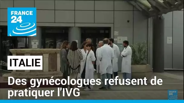 En Italie, des gynécologues refusent de pratiquer l'IVG • FRANCE 24