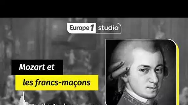 Au coeur de l'histoire - Mozart chez les francs maçons