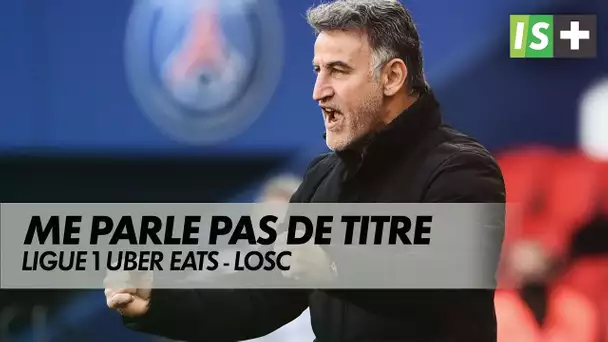 Christophe Galtier ne veut pas brûler les étapes - Ligue 1 Uber Eats