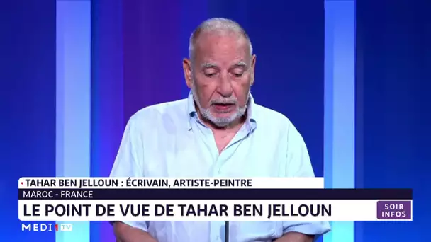 Maroc - France : le point de vue de Tahar Ben Jelloun