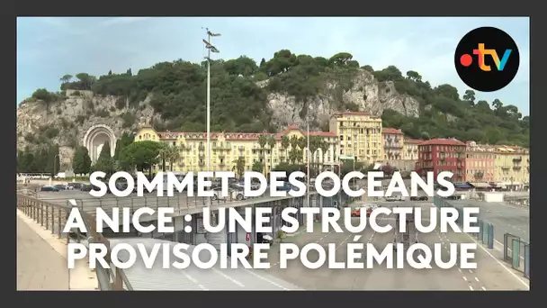 À Nice, une structure provisoire pour accueillir la conférence des Nations Unies sur l'océan en 2025