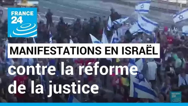 Israël : nouveaux rassemblements contre la réforme de la justice • FRANCE 24