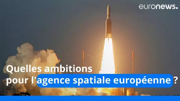 Espace: le budget et les ambitions de l'Agence spatiale européenne en discussion