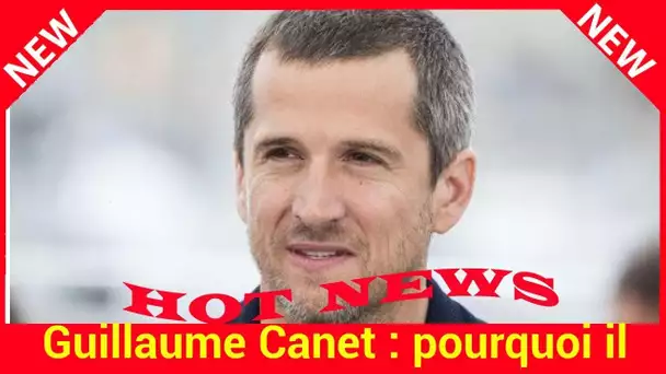 Guillaume Canet: pourquoi il a mis “trop de temps” à donner de l’attention à sa fille Louise