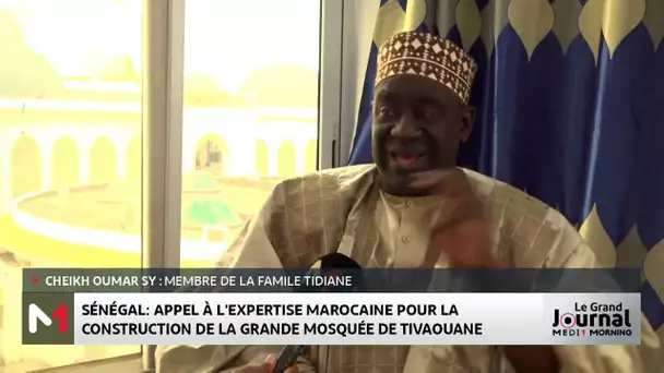 Sénégal : Appel à l’expertise marocaine pour la construction de la Grande mosquée de Tivaouane