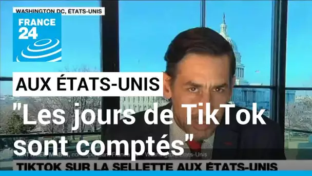 États-Unis : "Les jours de TikTok sont comptés" • FRANCE 24