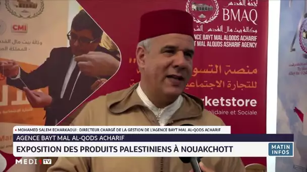 Agence Bayt Mal Al-Qods Acharif : exposition des produits palestiniens à Nouakchott