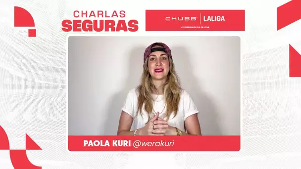 Charlas Seguras con Paola ‘Wera’ Kuri | Los mejores entrenadores y refuerzos de la temporada