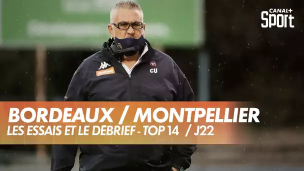 Les essais et le débrief de Bordeaux-Bègles - Montpellier - Top 14