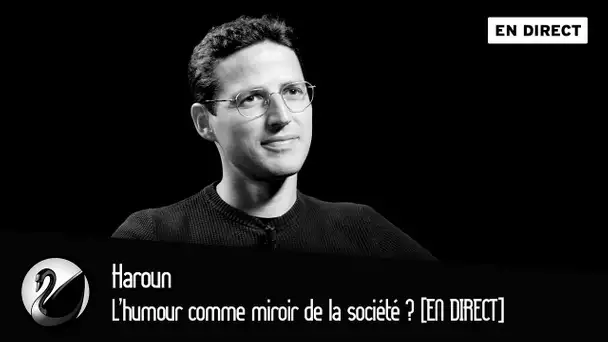 Haroun : l'humour comme miroir de la société ? [EN DIRECT]