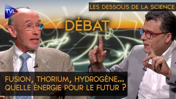 Fusion, thorium, hydrogène… Quelle énergie pour le futur ? - Les Dessous de la Science n°3 – TVL