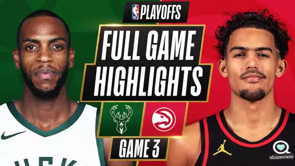 #3 BUCKS at #5 HAWKS | FULL GAME HIGHLIGHTS | June 27, 2021