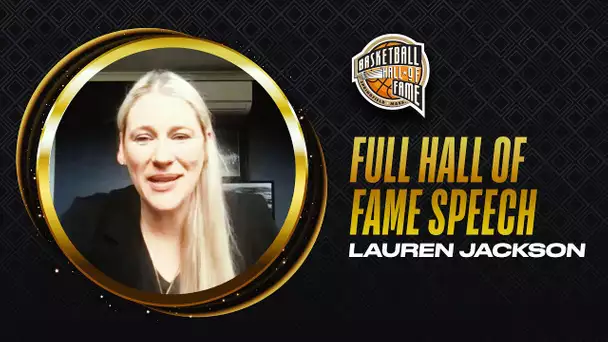 Lauren Jackson | Hall of Fame Enshrinement Speech